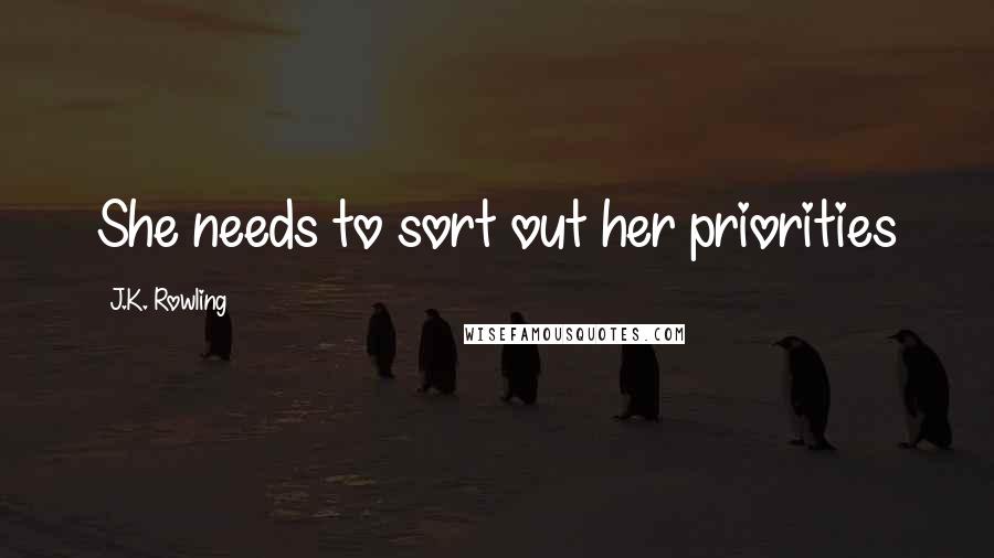 J.K. Rowling Quotes: She needs to sort out her priorities