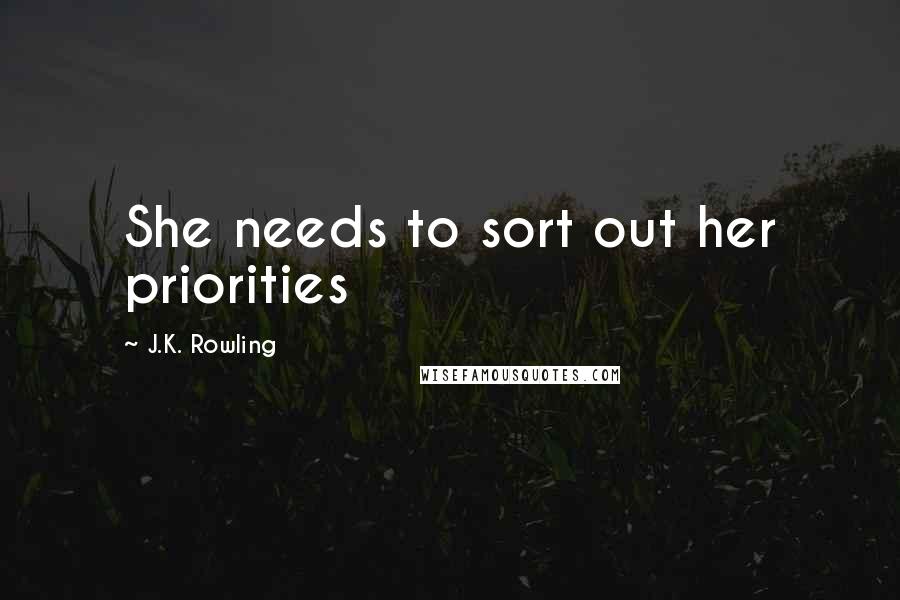 J.K. Rowling Quotes: She needs to sort out her priorities