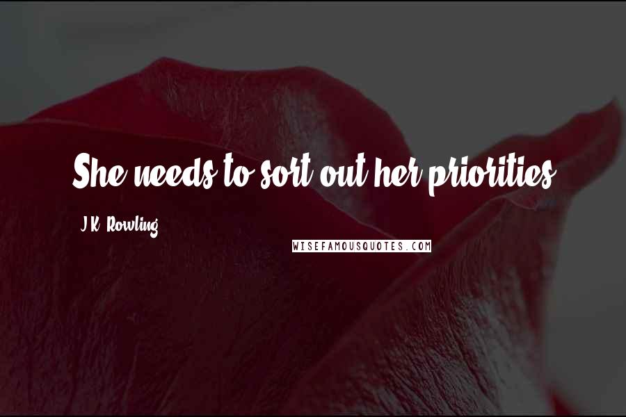 J.K. Rowling Quotes: She needs to sort out her priorities