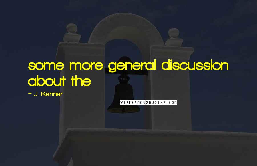 J. Kenner Quotes: some more general discussion about the