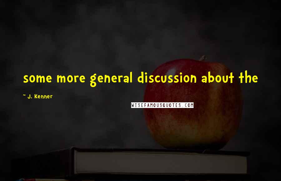 J. Kenner Quotes: some more general discussion about the