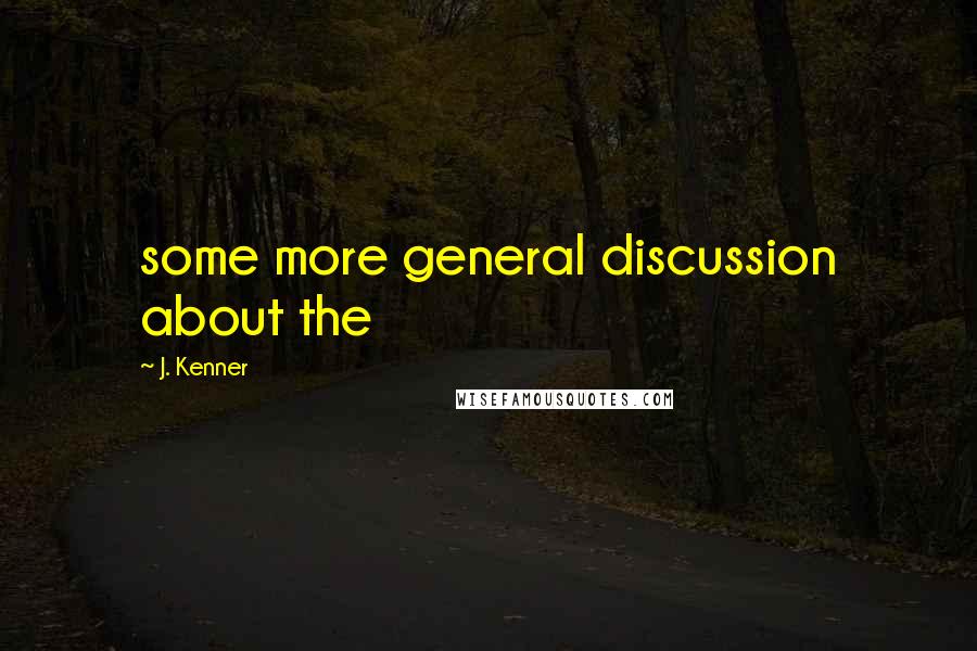 J. Kenner Quotes: some more general discussion about the