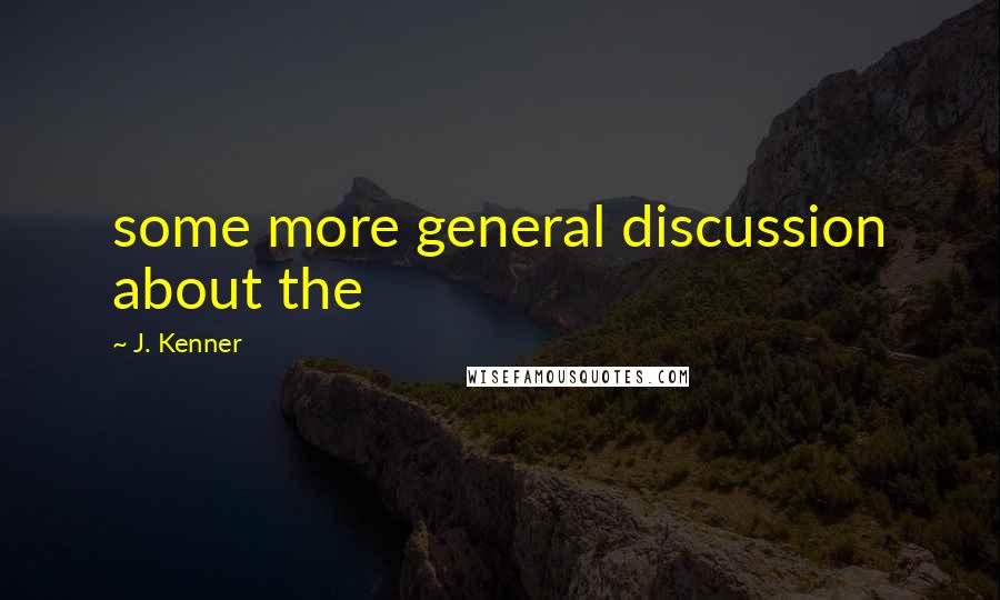 J. Kenner Quotes: some more general discussion about the