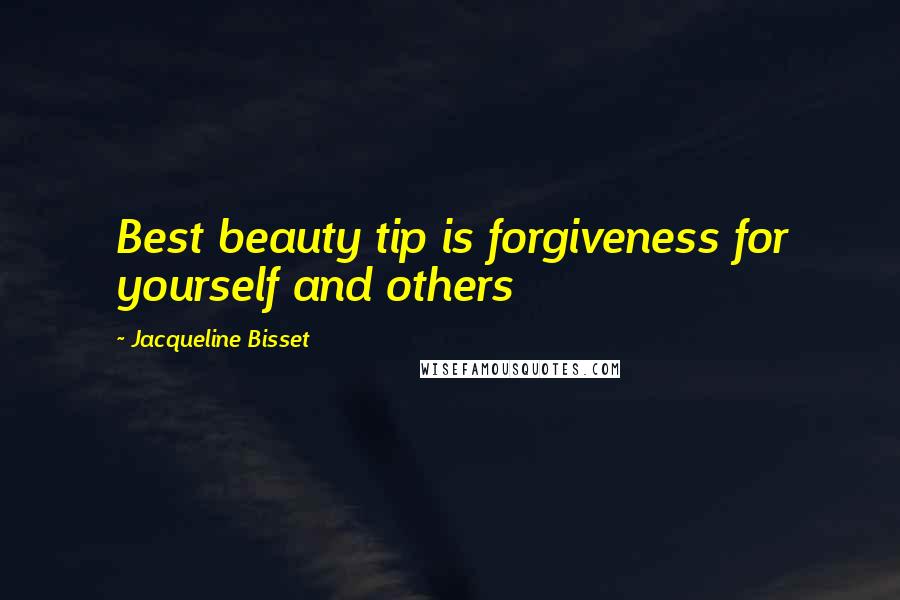 Jacqueline Bisset Quotes: Best beauty tip is forgiveness for yourself and others