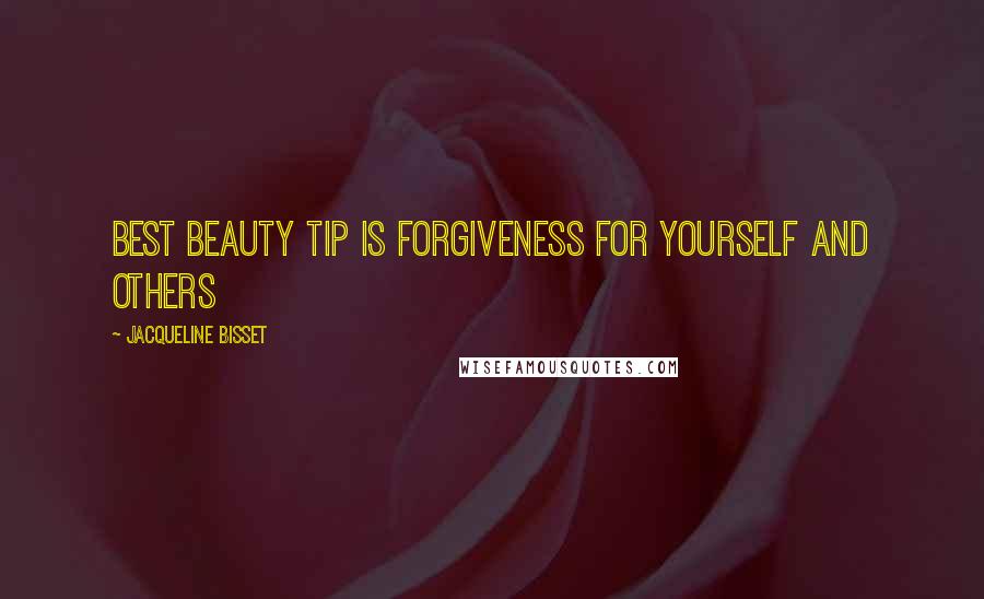 Jacqueline Bisset Quotes: Best beauty tip is forgiveness for yourself and others