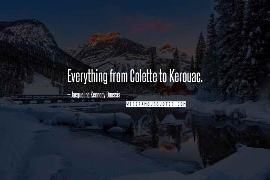 Jacqueline Kennedy Onassis Quotes: Everything from Colette to Kerouac.