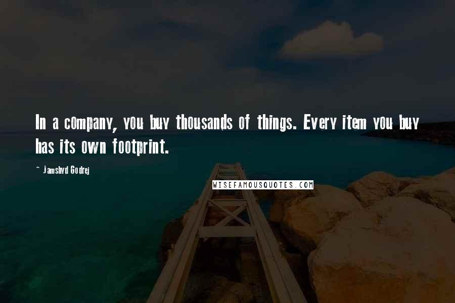 Jamshyd Godrej Quotes: In a company, you buy thousands of things. Every item you buy has its own footprint.