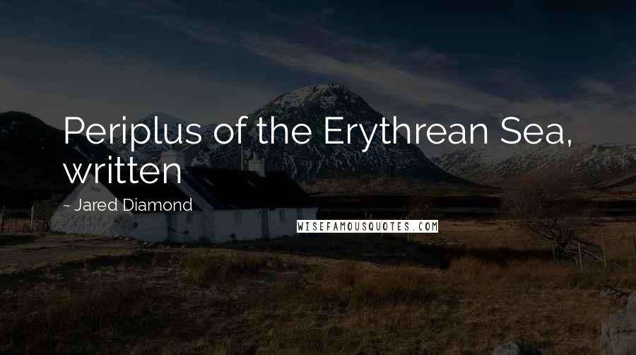 Jared Diamond Quotes: Periplus of the Erythrean Sea, written