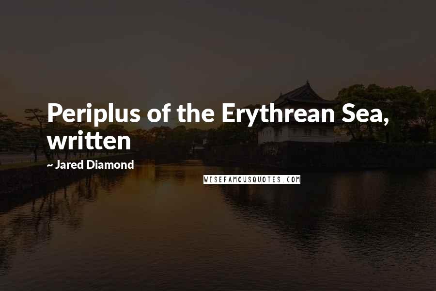 Jared Diamond Quotes: Periplus of the Erythrean Sea, written