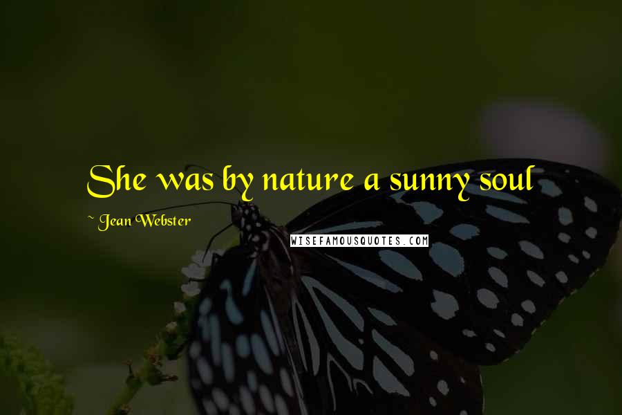 Jean Webster Quotes: She was by nature a sunny soul