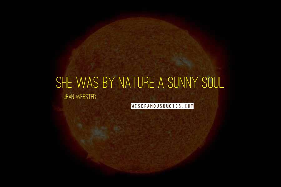 Jean Webster Quotes: She was by nature a sunny soul