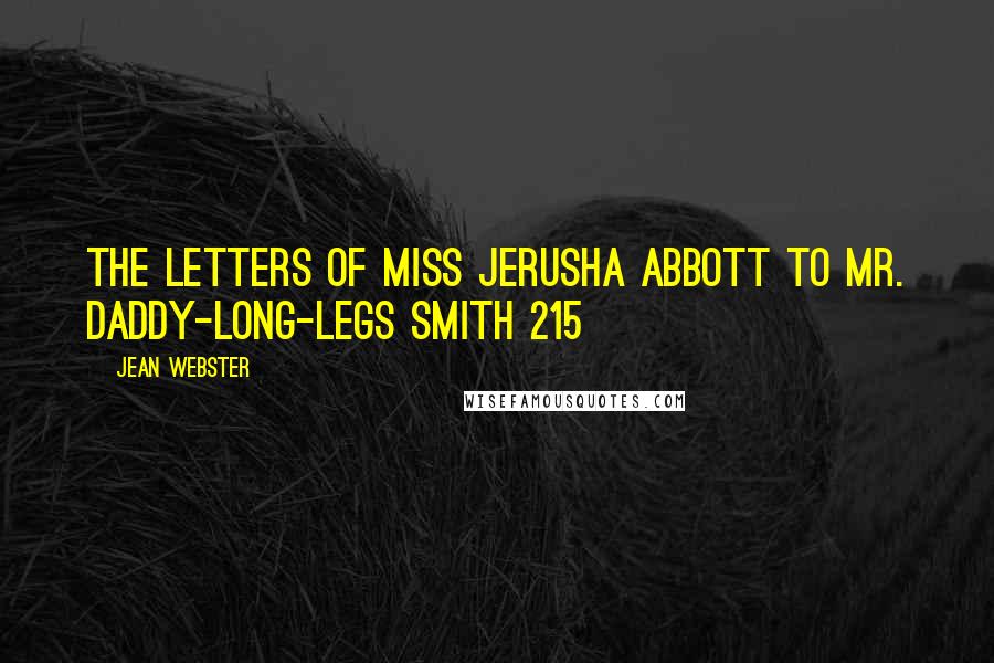 Jean Webster Quotes: The Letters of Miss Jerusha Abbott to Mr. Daddy-Long-Legs Smith 215