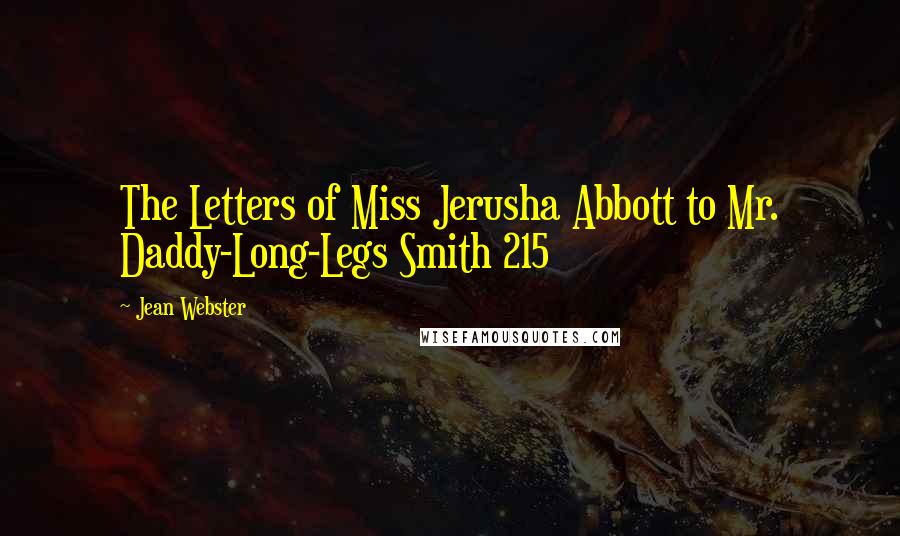 Jean Webster Quotes: The Letters of Miss Jerusha Abbott to Mr. Daddy-Long-Legs Smith 215