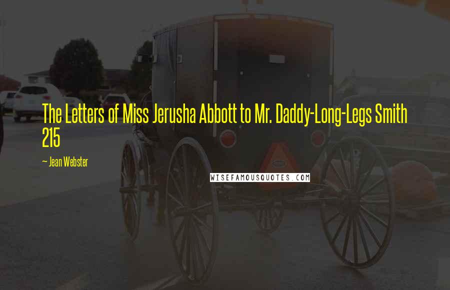 Jean Webster Quotes: The Letters of Miss Jerusha Abbott to Mr. Daddy-Long-Legs Smith 215