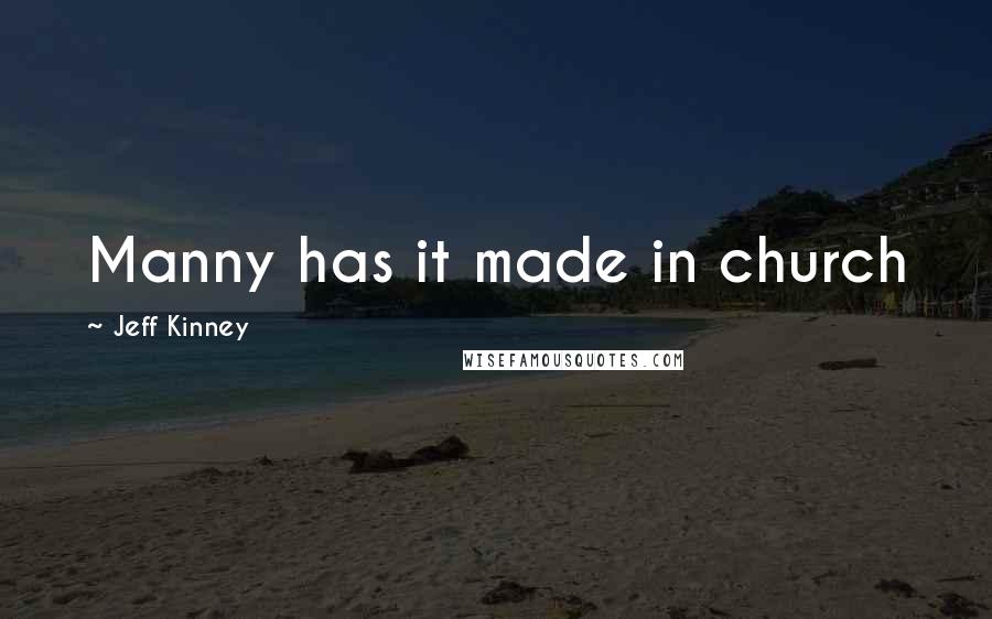 Jeff Kinney Quotes: Manny has it made in church