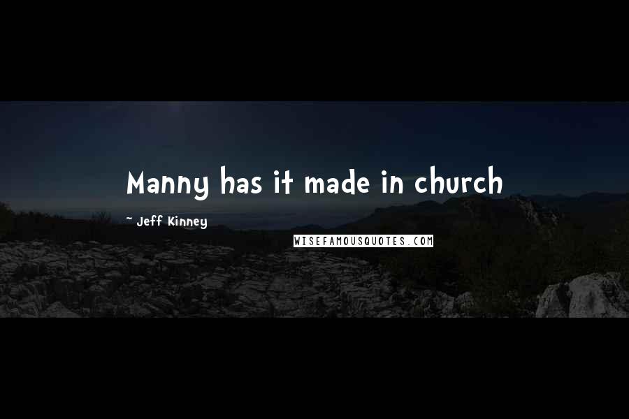 Jeff Kinney Quotes: Manny has it made in church