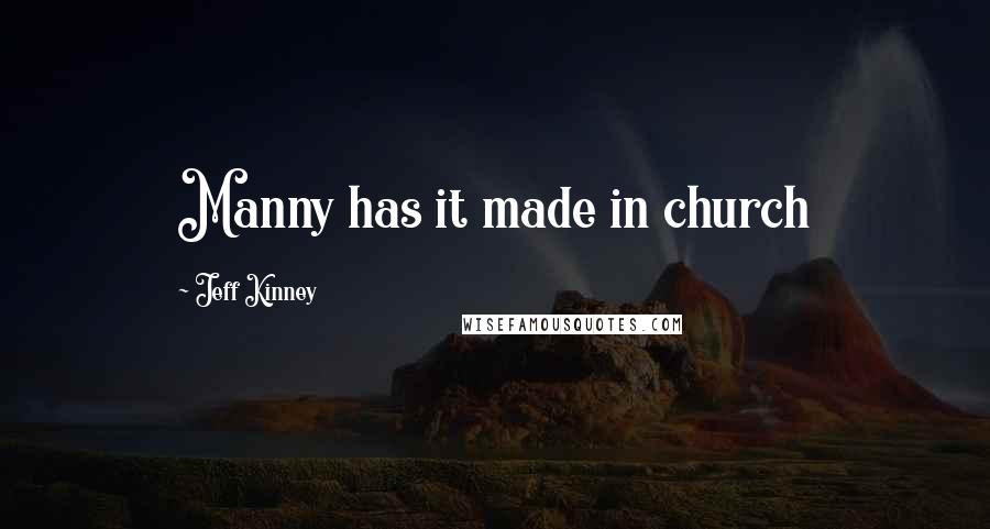 Jeff Kinney Quotes: Manny has it made in church