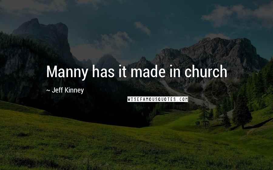 Jeff Kinney Quotes: Manny has it made in church