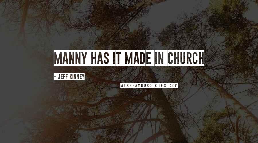 Jeff Kinney Quotes: Manny has it made in church