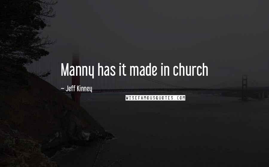 Jeff Kinney Quotes: Manny has it made in church