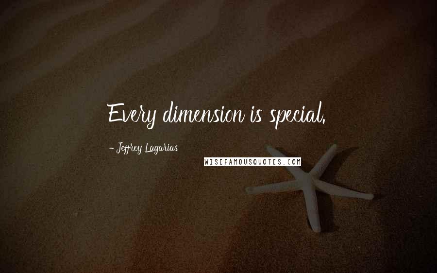 Jeffrey Lagarias Quotes: Every dimension is special.