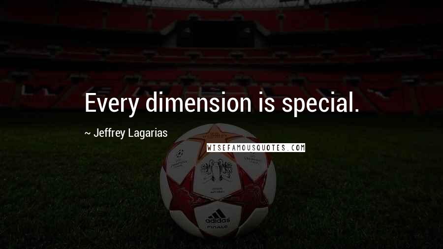 Jeffrey Lagarias Quotes: Every dimension is special.