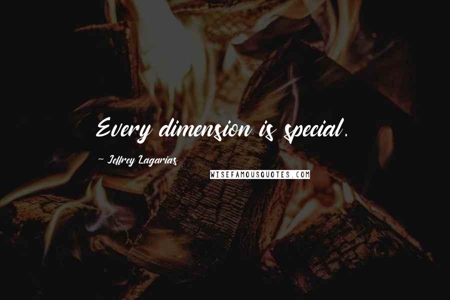 Jeffrey Lagarias Quotes: Every dimension is special.