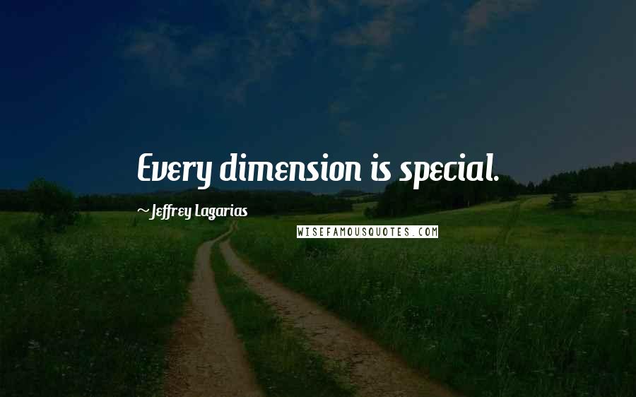 Jeffrey Lagarias Quotes: Every dimension is special.