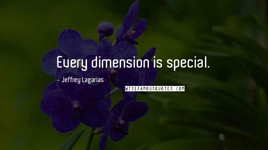 Jeffrey Lagarias Quotes: Every dimension is special.