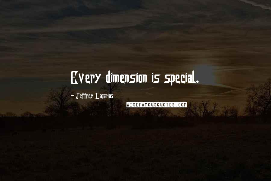 Jeffrey Lagarias Quotes: Every dimension is special.