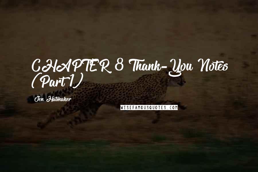 Jen Hatmaker Quotes: CHAPTER 8 Thank-You Notes (Part 1)