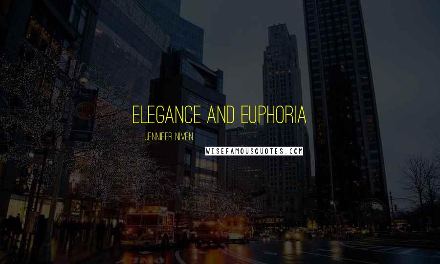 Jennifer Niven Quotes: elegance and euphoria