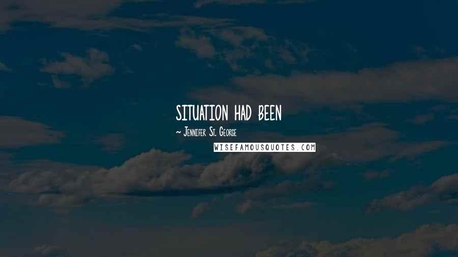 Jennifer St. George Quotes: situation had been