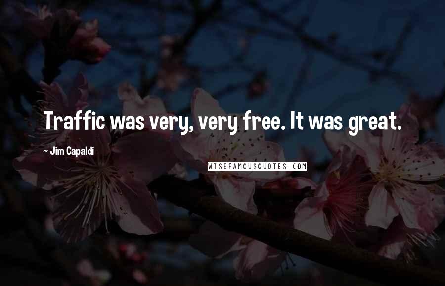 Jim Capaldi Quotes: Traffic was very, very free. It was great.