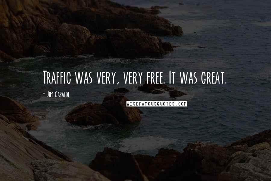 Jim Capaldi Quotes: Traffic was very, very free. It was great.