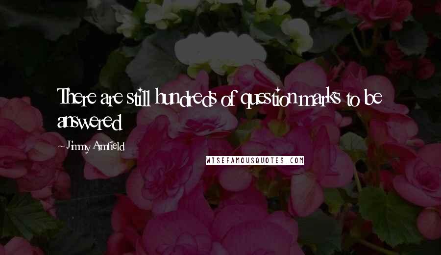 Jimmy Armfield Quotes: There are still hundreds of question marks to be answered