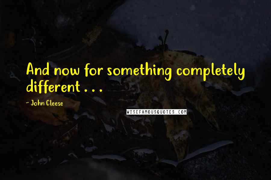 John Cleese Quotes: And now for something completely different . . .