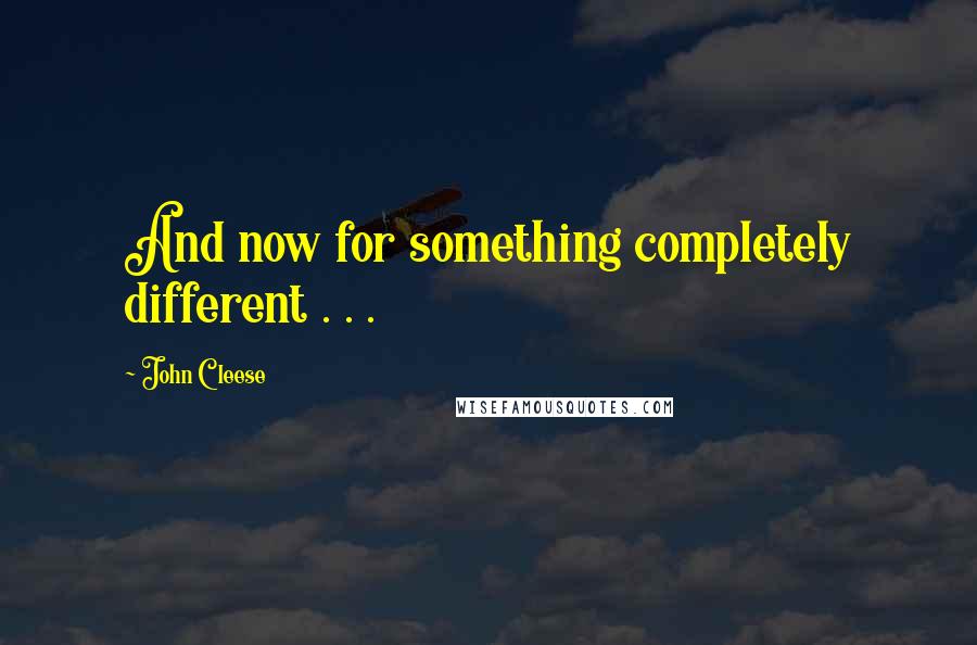 John Cleese Quotes: And now for something completely different . . .