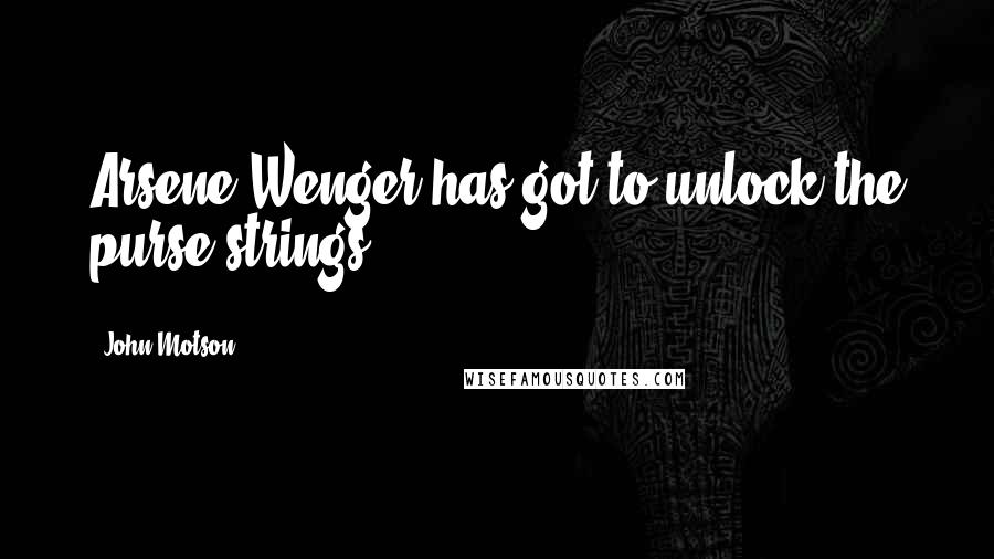 John Motson Quotes: Arsene Wenger has got to unlock the purse strings