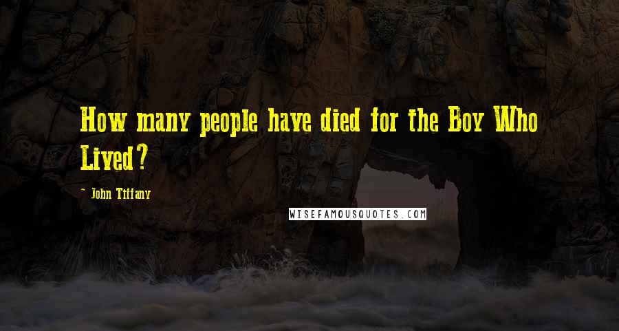 John Tiffany Quotes: How many people have died for the Boy Who Lived?