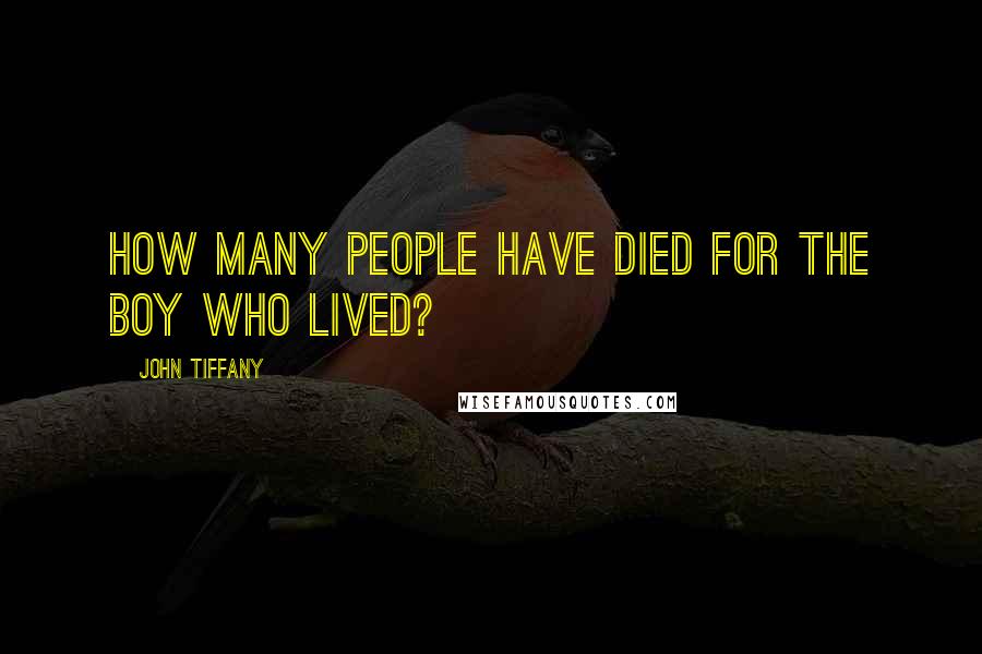 John Tiffany Quotes: How many people have died for the Boy Who Lived?