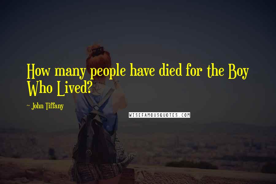 John Tiffany Quotes: How many people have died for the Boy Who Lived?