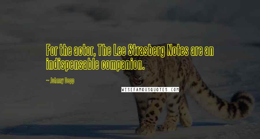 Johnny Depp Quotes: For the actor, The Lee Strasberg Notes are an indispensable companion.