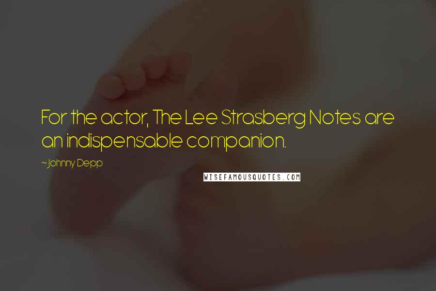 Johnny Depp Quotes: For the actor, The Lee Strasberg Notes are an indispensable companion.