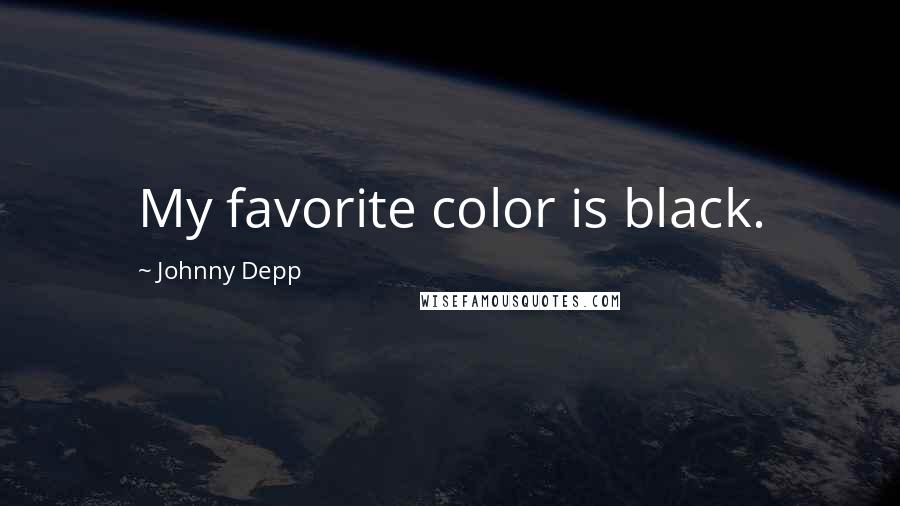 Johnny Depp Quotes: My favorite color is black.