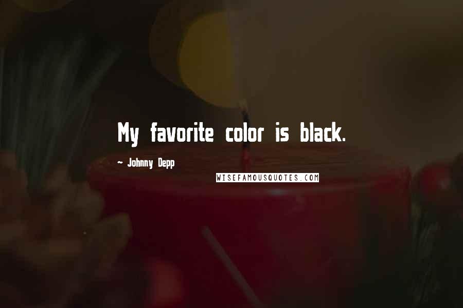 Johnny Depp Quotes: My favorite color is black.