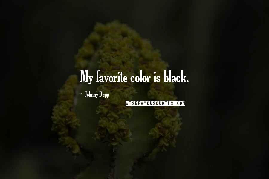 Johnny Depp Quotes: My favorite color is black.