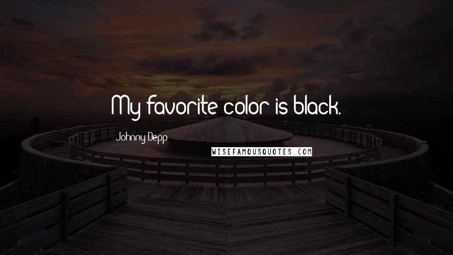 Johnny Depp Quotes: My favorite color is black.