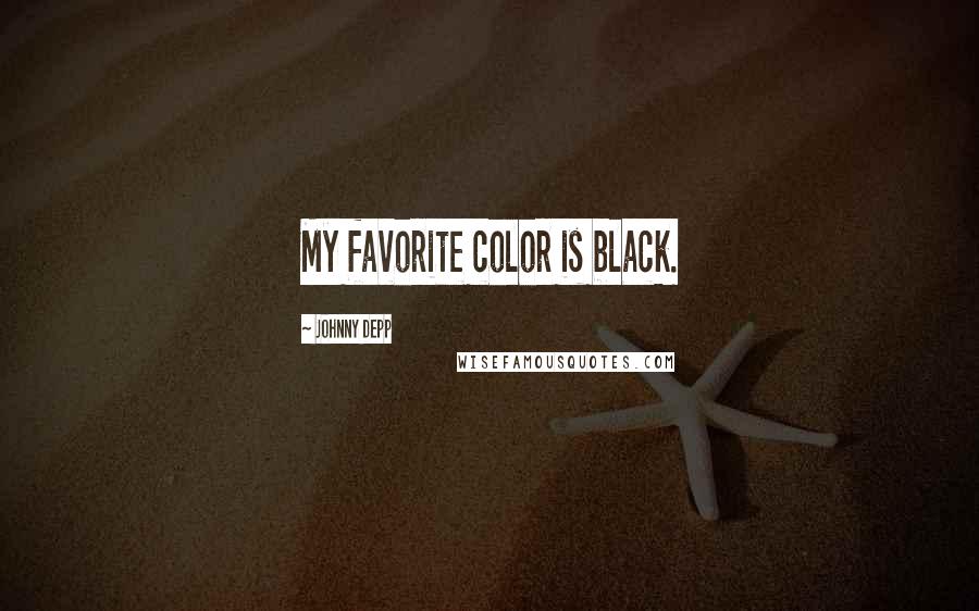 Johnny Depp Quotes: My favorite color is black.