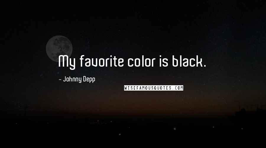 Johnny Depp Quotes: My favorite color is black.